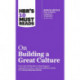 HBR's 10 Must Reads on Building a Great Culture (with bonus article "How to Build a Culture of Originality" by Adam Grant)