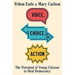 Voice, Choice, and Action: The Potential of Young Citizens to Heal Democracy