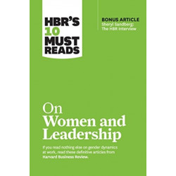 HBR's 10 Must Reads on Women and Leadership (with bonus article "Sheryl Sandberg: The HBR Interview")