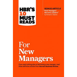 HBR's 10 Must Reads for New Managers (with bonus article "How Managers Become Leaders" by Michael D. Watkins) (HBR's 10 Must Reads)