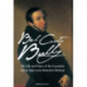 Bel Canto Bully: The Life and Times of the Legendary Opera Impresario Domenico Barbaja
