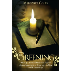 The Greening: What if a Book Could Answer All Your Deepest Questions… if You Were Willing to Risk Everything?