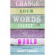 Change Your Words, Change Your World