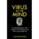 Virus of the Mind: The Revolutionary New Science of the Meme and How It Affects You