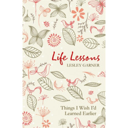 Life Lessons: Things I Wish I'd Learned Earlier