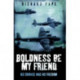 Boldness Be My Friend