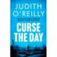Curse the Day: A gripping techno spy thriller for fans of Lee Child