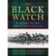 The Black Watch: Fighting in the Frontline 1899-2006