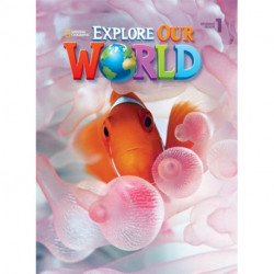 Explore Our World 1: American English
