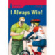 I Always Win!: Foundations Reading Library 3