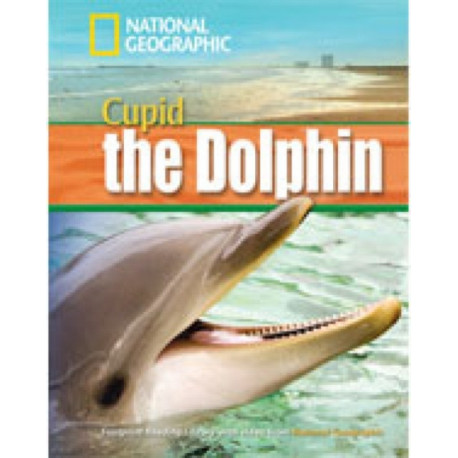 A Dolphin Named Cupid: Footprint Reading Library 1600