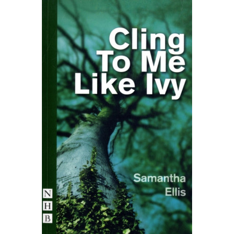 Cling To Me Like Ivy