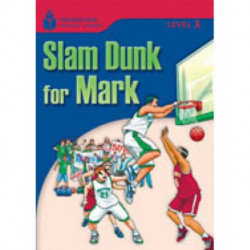 Slam dunk for Mark: Foundations Reading Library 3