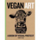 Vegan Art: A Book Of Visual Protest