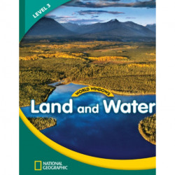 World Windows 3 (Social Studies): Land And Water: Content Literacy, Nonfiction Reading, Language & Literacy