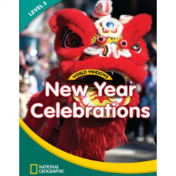 World Windows 3 (Social Studies): New Year Celebrations: Content Literacy, Nonfiction Reading, Language & Literacy