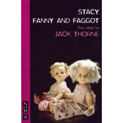 Stacy & Fanny and Faggot: two plays