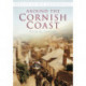 Around the Cornish Coast: Britain in Old Photographs