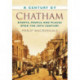 A Century of Chatham: Events, People and Places Over the 20th Century