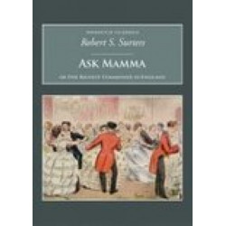 Ask Mamma: Or the Richest Commoner in England: Nonsuch Classics