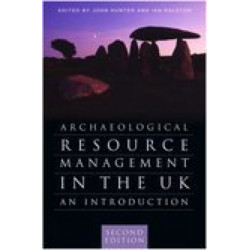 Archaeological Resource Management in the UK: An Introduction