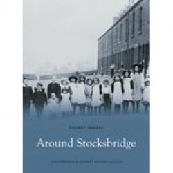 Around Stocksbridge: Pocket Images