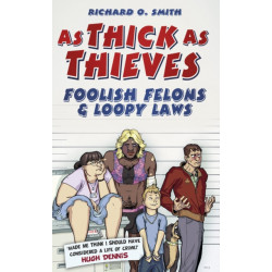As Thick As Thieves: Foolish Felons and Loopy Laws