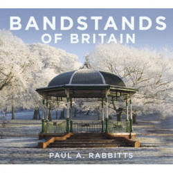 Bandstands of Britain