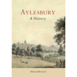 Aylesbury: A History: A History