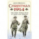 Christmas 1914: The First World War at Home and Abroad
