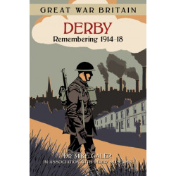 Great War Britain Derby: Remembering 1914-18