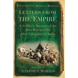 Letters From the Empire: A Soldier's Account of the Boer War and the Abor Campaign in India