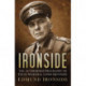 Ironside: The Authorised Biography of Field Marshal Lord Ironside
