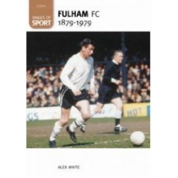 Fulham Football Club 1879-1979: Images of Sport: Images of Sport