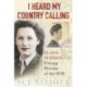 I Heard My Country Calling: Elaine Madden, SOE Agent