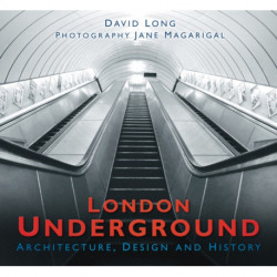 London Underground: Architecture, Design and History