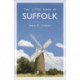 The Little Book of Suffolk