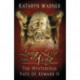 Long Live the King: The Mysterious Fate of Edward II