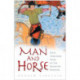 Man and Horse: Four Thousand Years of the Mounted Warrior
