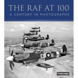 The RAF at 100: A Century in Photographs