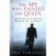 The Spy Who Painted the Queen: The Secret Case Against Philip de Laszlo