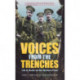 Voices From the Trenches: Life & Death on the Western Front