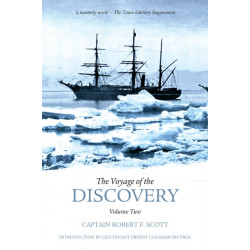 The Voyage of the Discovery: Volume Two: Captain Robert F. Scott