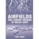 Airfields and Landing Grounds of Wales: West