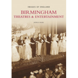 Birmingham Theatres and Entertainment: Images of England