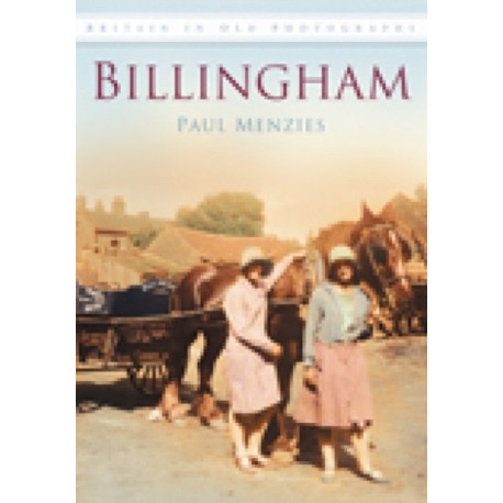 Billingham: Britain in Old Photographs