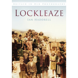 Lockleaze: Britain in Old Photographs