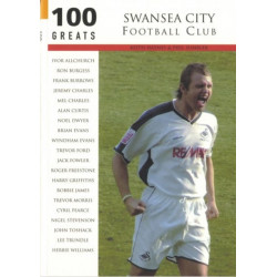 Swansea City Football Club: 100 Greats: 100 Greats