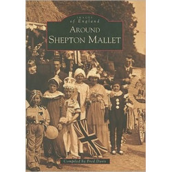 Around Shepton Mallet: Images of England