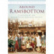 Around Ramsbottom: Britain In Old Photographs